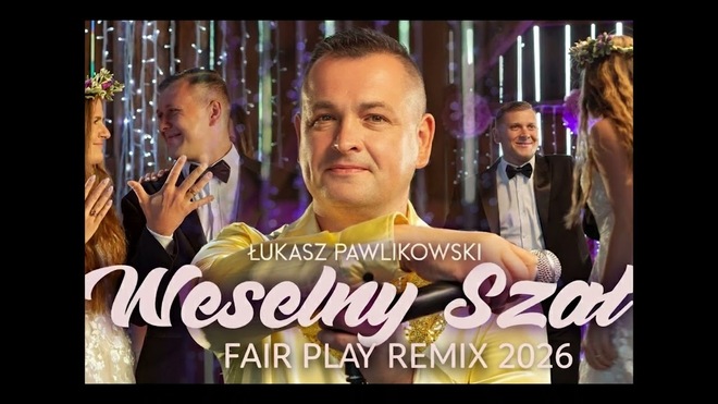 Łukasz Pawlikowski Weselny Szał ( FAIR PLAY REMIX 2026 )