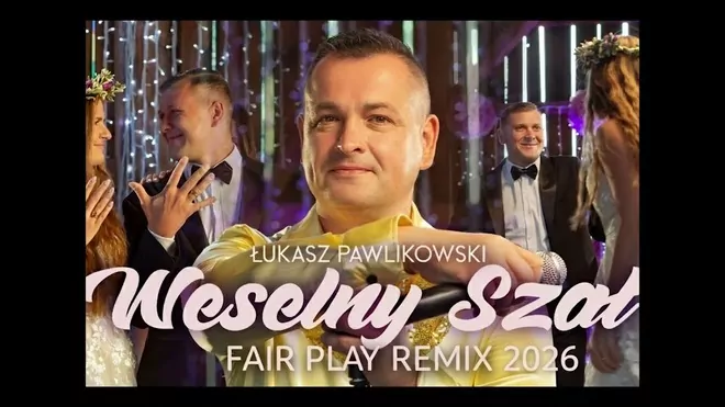 Łukasz Pawlikowski Weselny Szał ( FAIR PLAY REMIX 2026 )