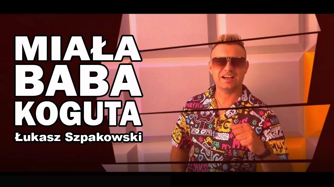 Łukasz Szpakowski - Miała Baba Koguta
