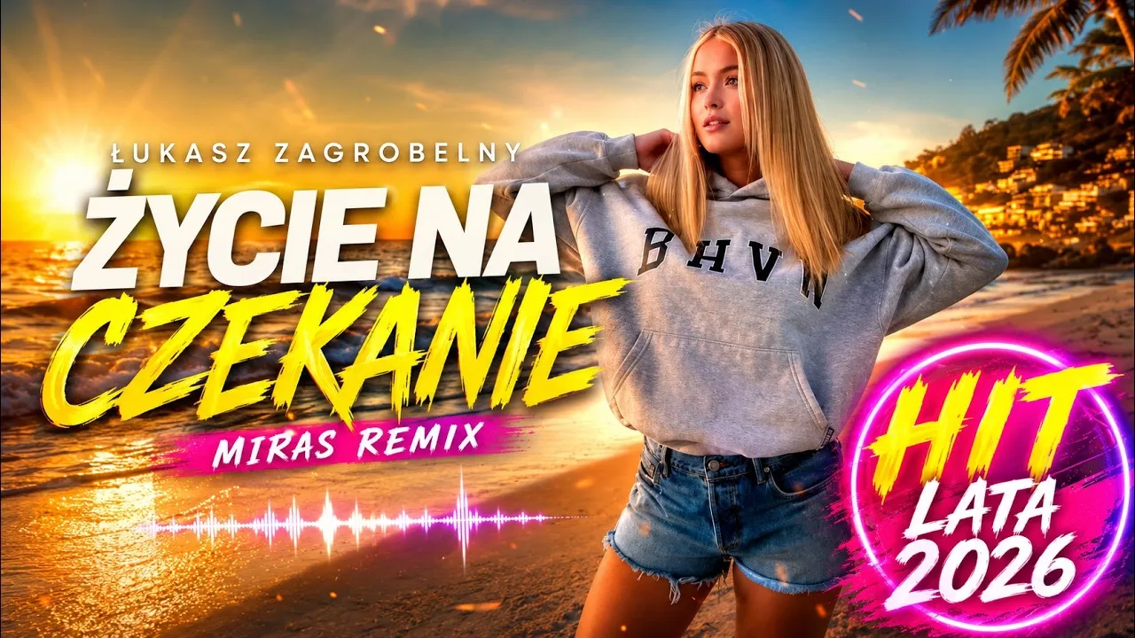Łukasz Zagrobelny - Życie Na Czekanie (Miras Remix)
