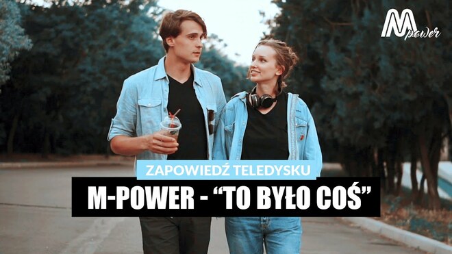 M-POWER - To Było coś (Official Trailer 2021)