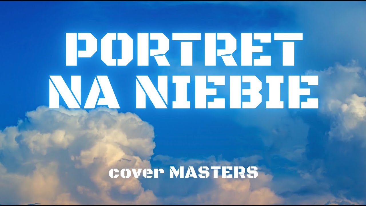 Maciek Kasprzyk - Portret Na Niebie (cover MASTERS)