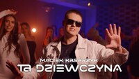 Maciek Kasprzyk - Ta Dziewczyna