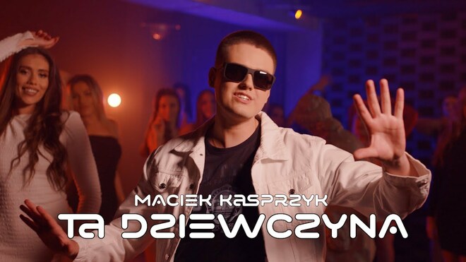 MACIEK KASPRZYK - TA DZIEWCZYNA