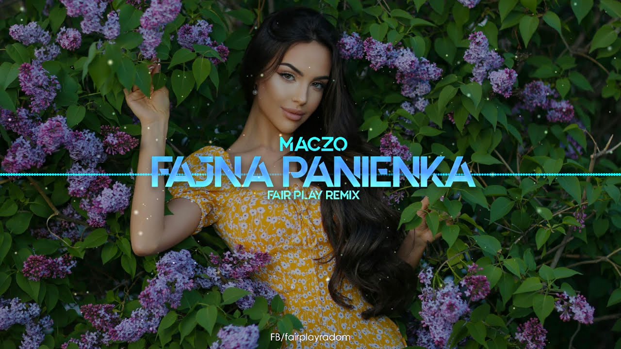 MACZO - Fajna panienka (FAIR PLAY REMIX)