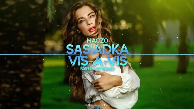 MACZO - Sąsiadka vis-a-vis (Fair Play Remix)