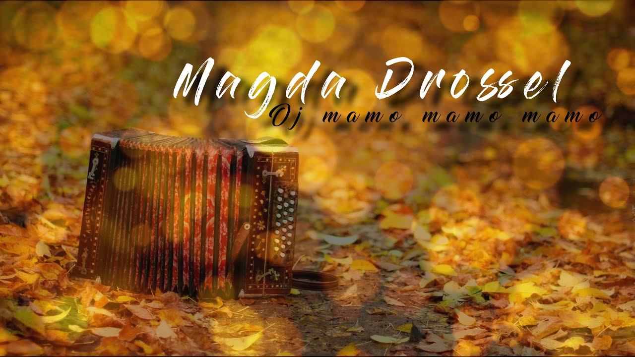 MAGDA DROSSEL - OJ MAMO MAMO MAMO (VERSION 2024)