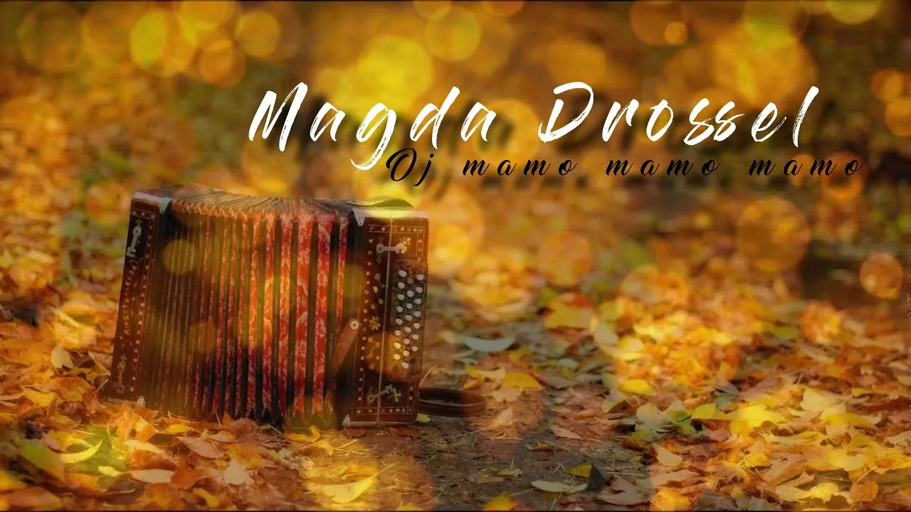 MAGDA DROSSEL - OJ MAMO MAMO MAMO (VERSION 2024)