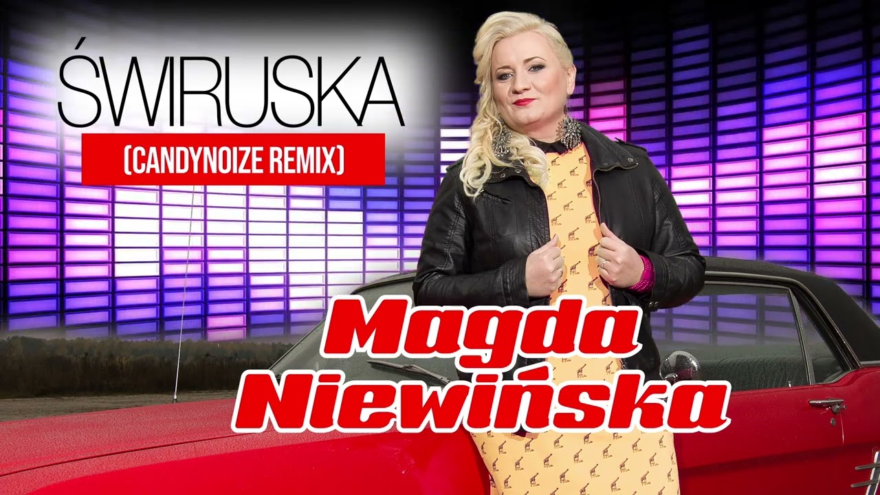 Magda Niewińska - Świruska (CandyNoize Remix)