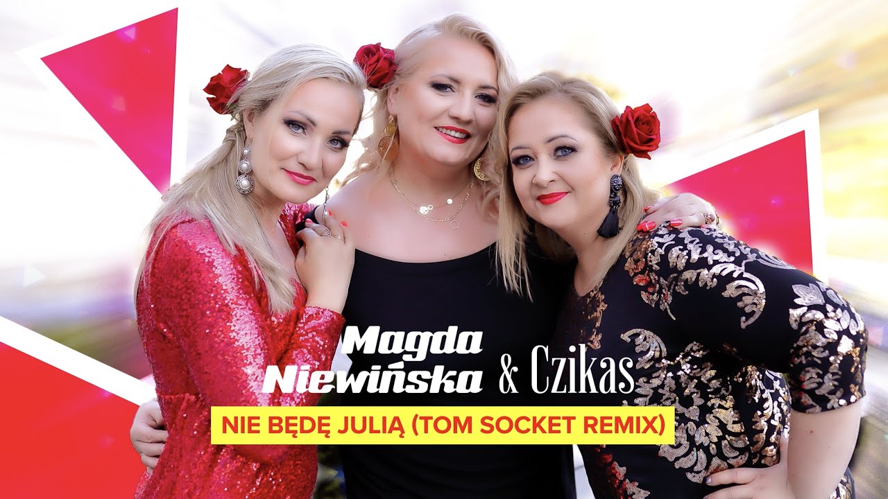 Magda Niewińska & Czikas - Nie Będę Julią (Tom Socket Remix)