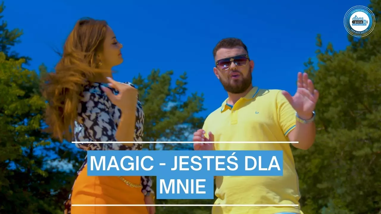 Magic - Jesteś dla mnie