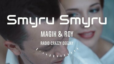 Magik & Roy - Symru Smyru / Crazzy DeeJay