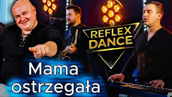 Mama ostrzegała - Reflex Dance