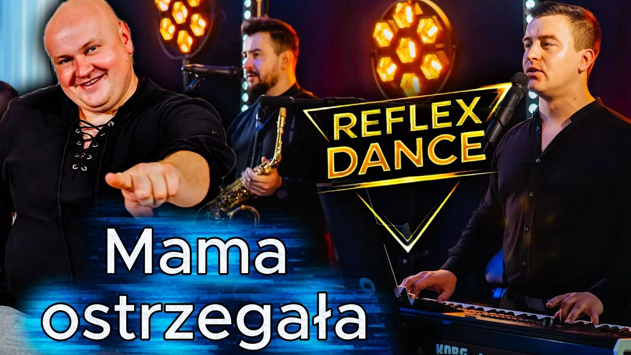 Mama ostrzegała - Reflex Dance