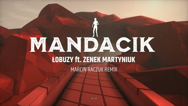MANDACIK – ( Łobuzy ft. Zenek Martyniuk) | Marcin Raczuk Remix