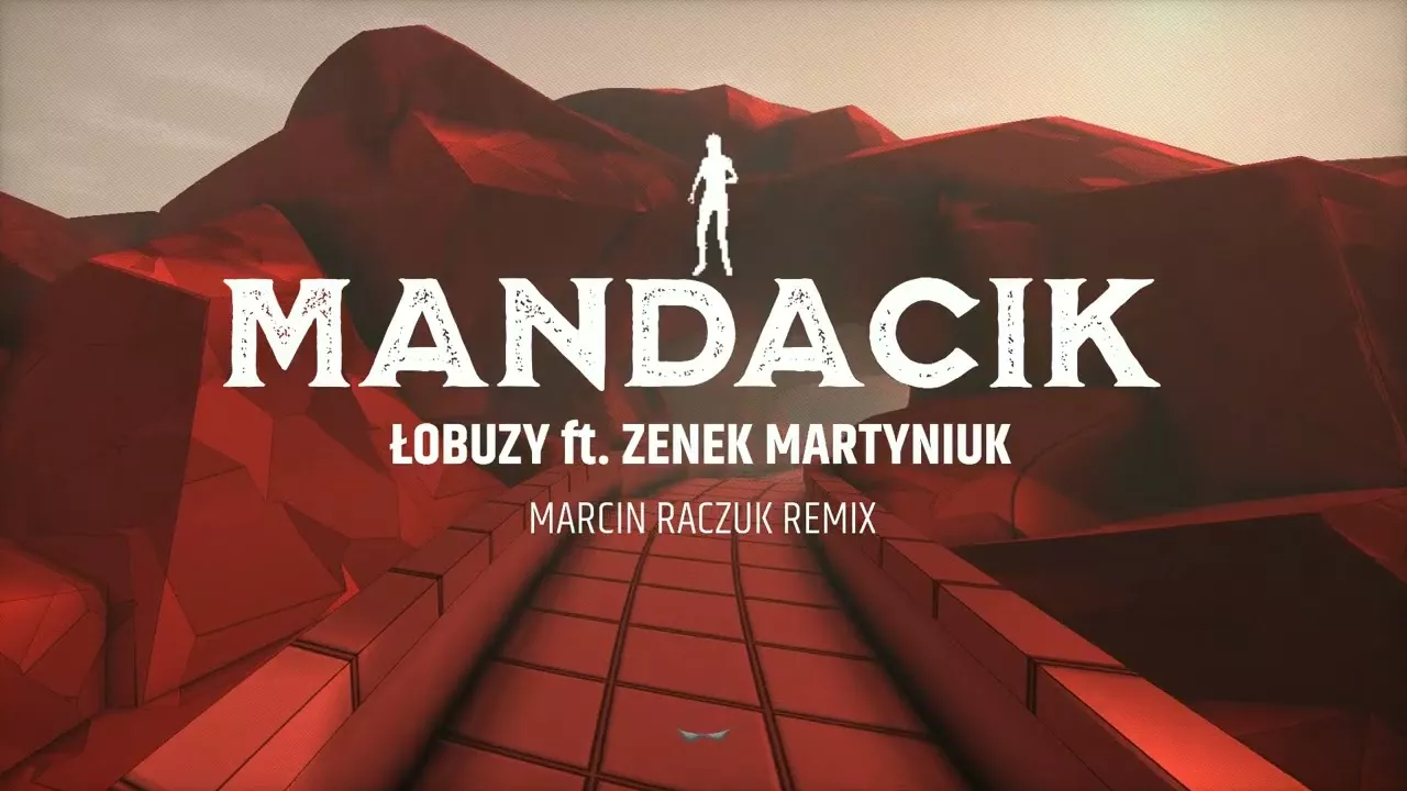 MANDACIK - ( Łobuzy ft. Zenek Martyniuk) | Marcin Raczuk Remix