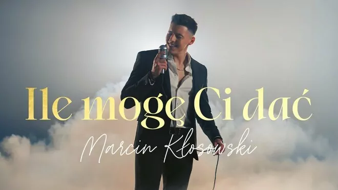 Marcin Kłosowski - Ile mogę Ci dać