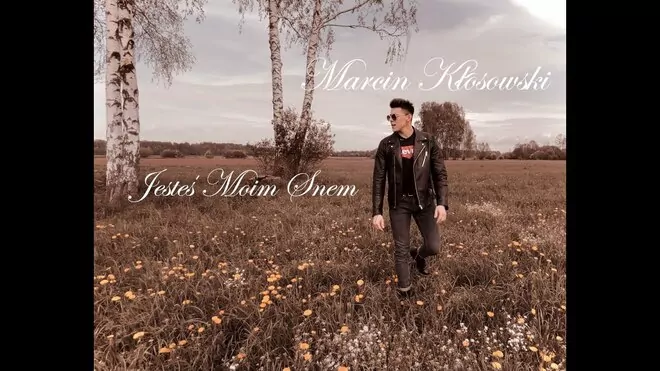 Marcin Kłosowski - Jesteś Moim Snem