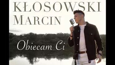 MARCIN KŁOSOWSKI - OBIECAM CI