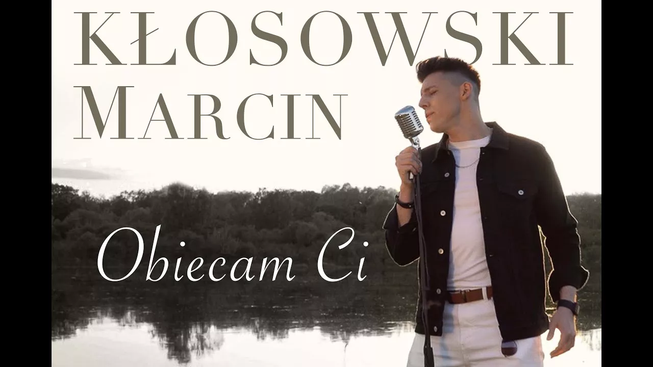 MARCIN KŁOSOWSKI - OBIECAM CI