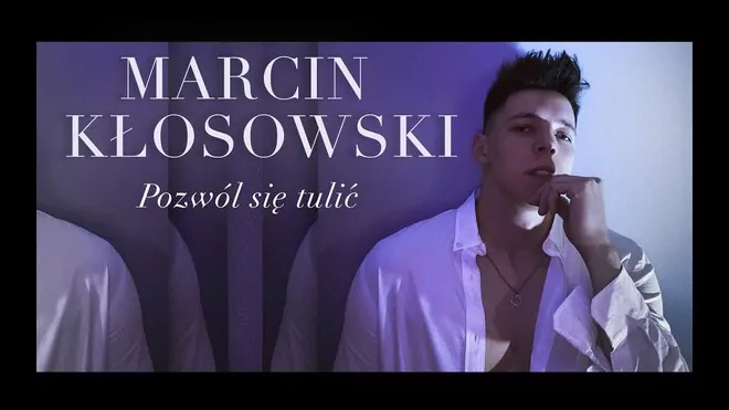 Marcin Kłosowski - Pozwól Się Tulić