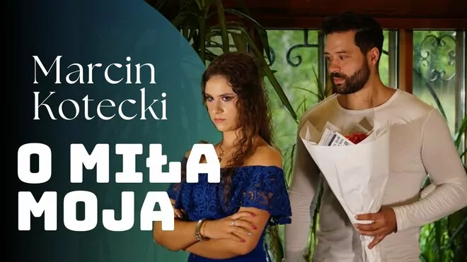 MARCIN KOTECKI - O miła moja
