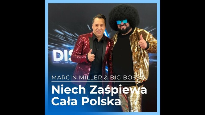 Marcin Miller & Big Boss - Niech zaśpiewa cała Polska