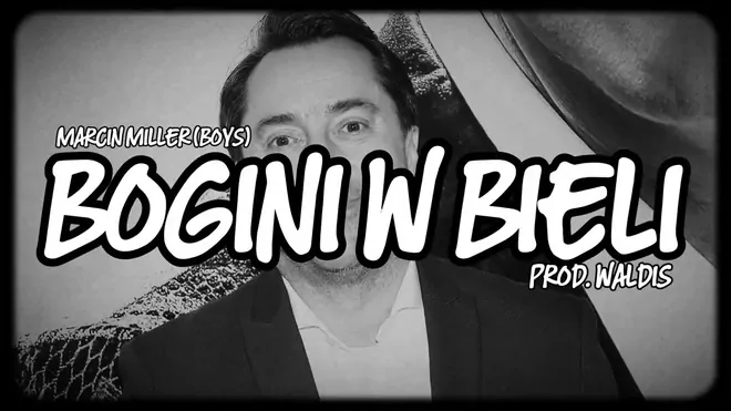 MARCIN MILLER BOYS - Bogini w bieli (Waldis rmx)