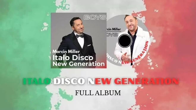 MARCIN MILLER BOYS - Italo Disco New Generatio