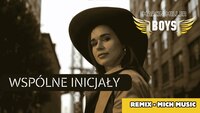 MARCIN MILLER BOYS - Wspólne Inicjały (Mich Music remix)