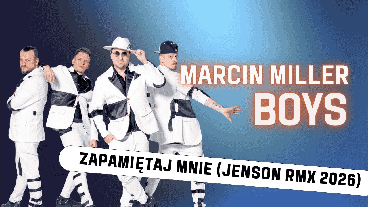MARCIN MILLER BOYS - ZAPAMIETAJ MNIE (Jenson RMX 2026)