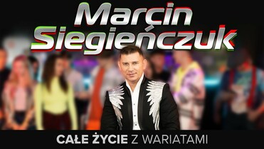 Marcin Siegieńczuk - Całe życie z wariatami