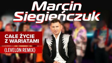 Marcin Siegieńczuk - Całe życie z wariatami (Levelon Remix)