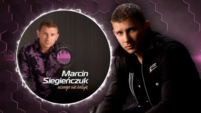 Marcin Siegieńczuk - Niczego nie żałuję (Oficjalny Album Audio)