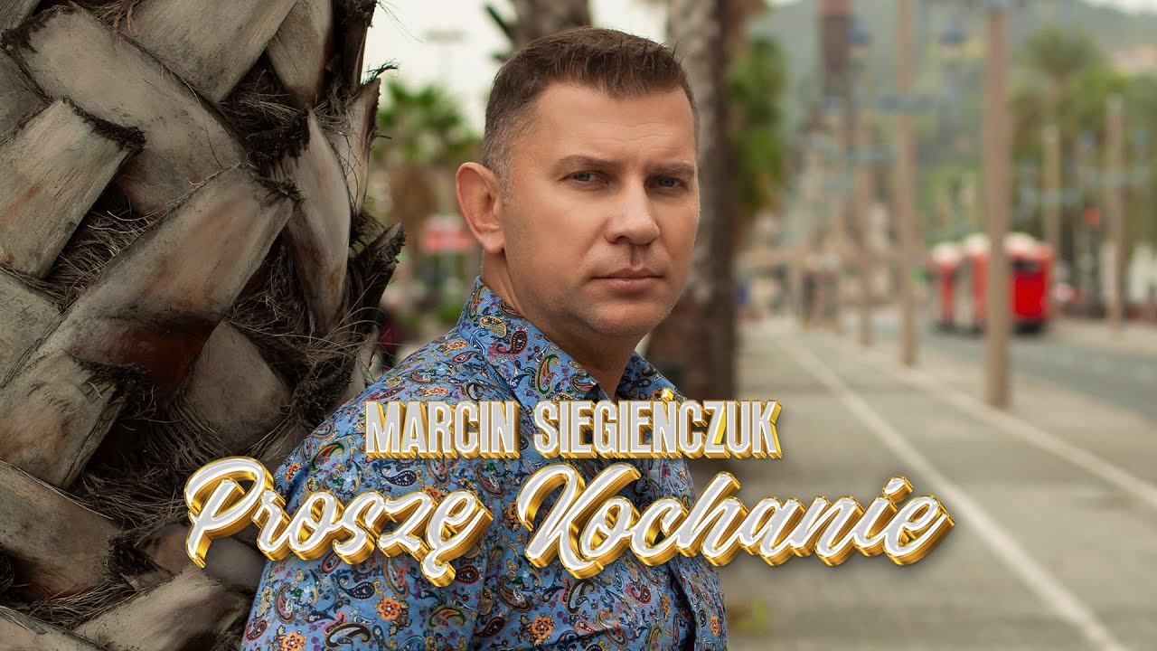 Marcin Siegieńczuk - Proszę kochanie