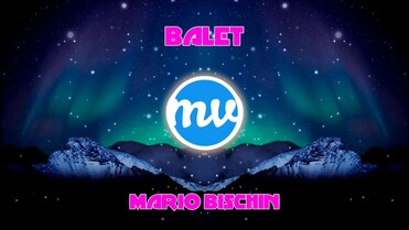 Mario Bischin - Balet ( MEZER REMIX )