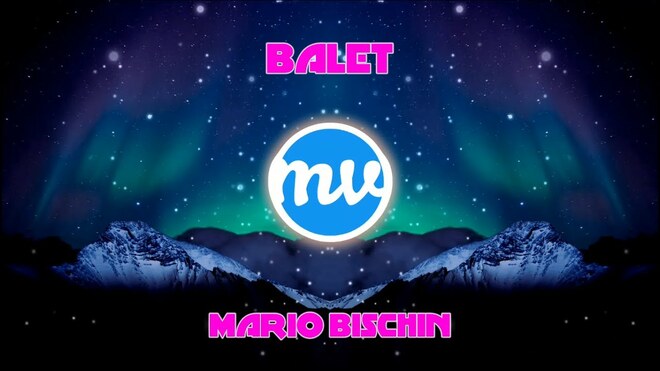 Mario Bischin - Balet ( MEZER REMIX )