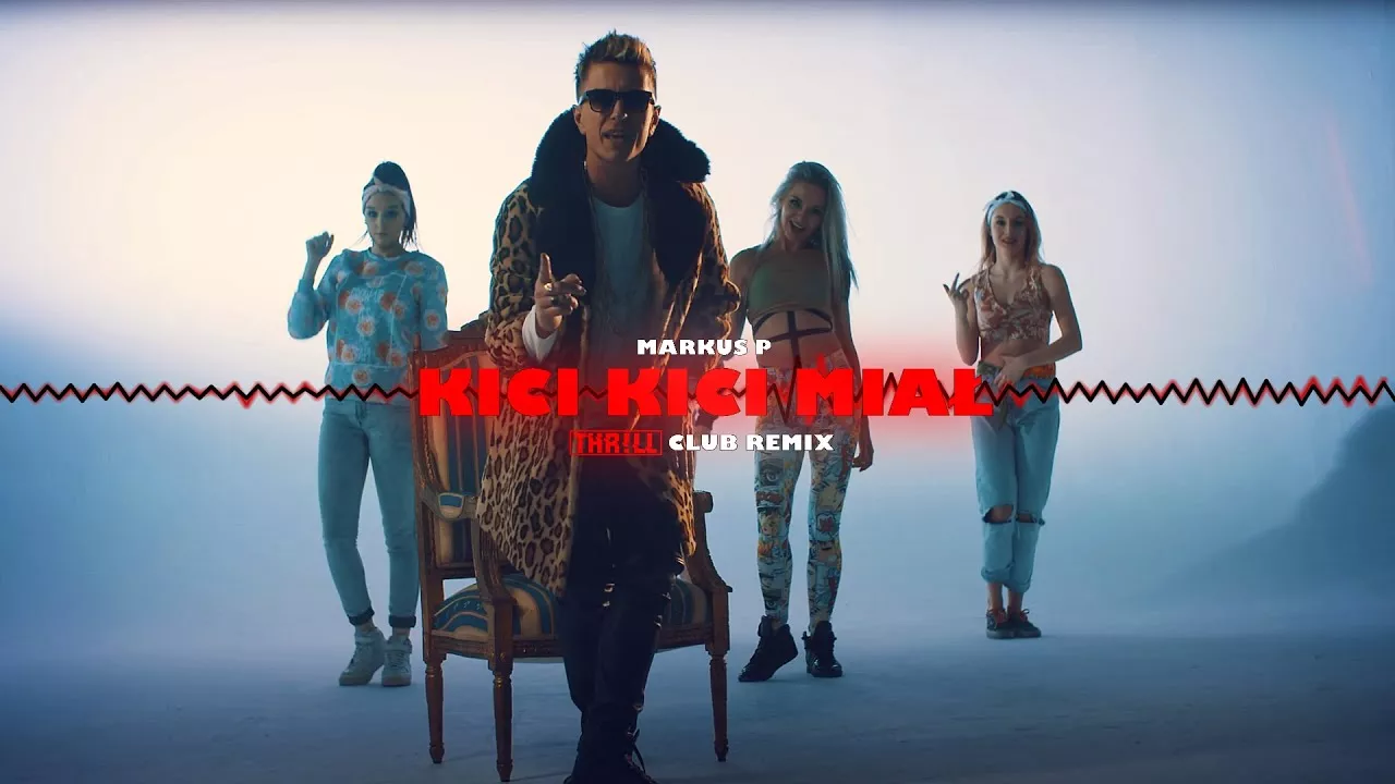 MARKUS P - Kici Kici Miał (THR!LL CLUB REMIX)