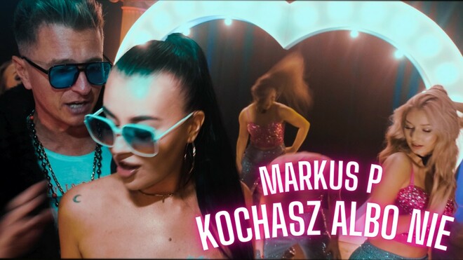 MARKUS P ft. Viki - KOCHASZ ALBO NIE