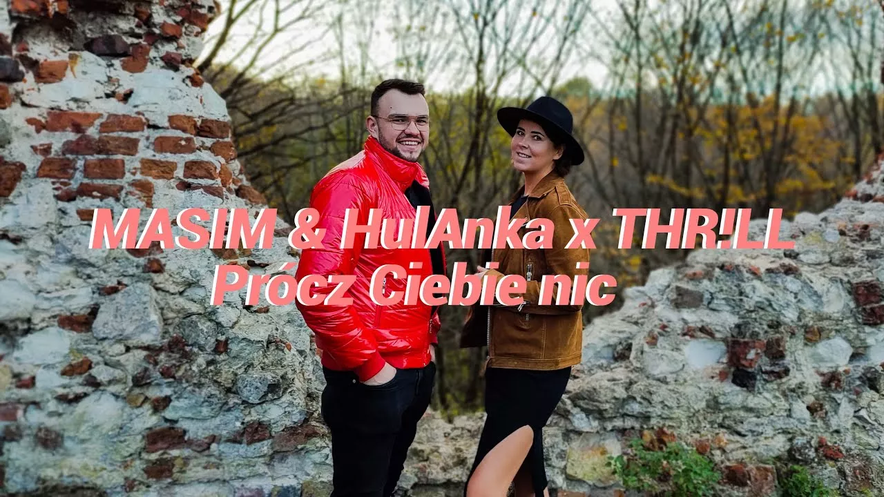 MASIM & HulAnka x THR!LL - Prócz Ciebie nic