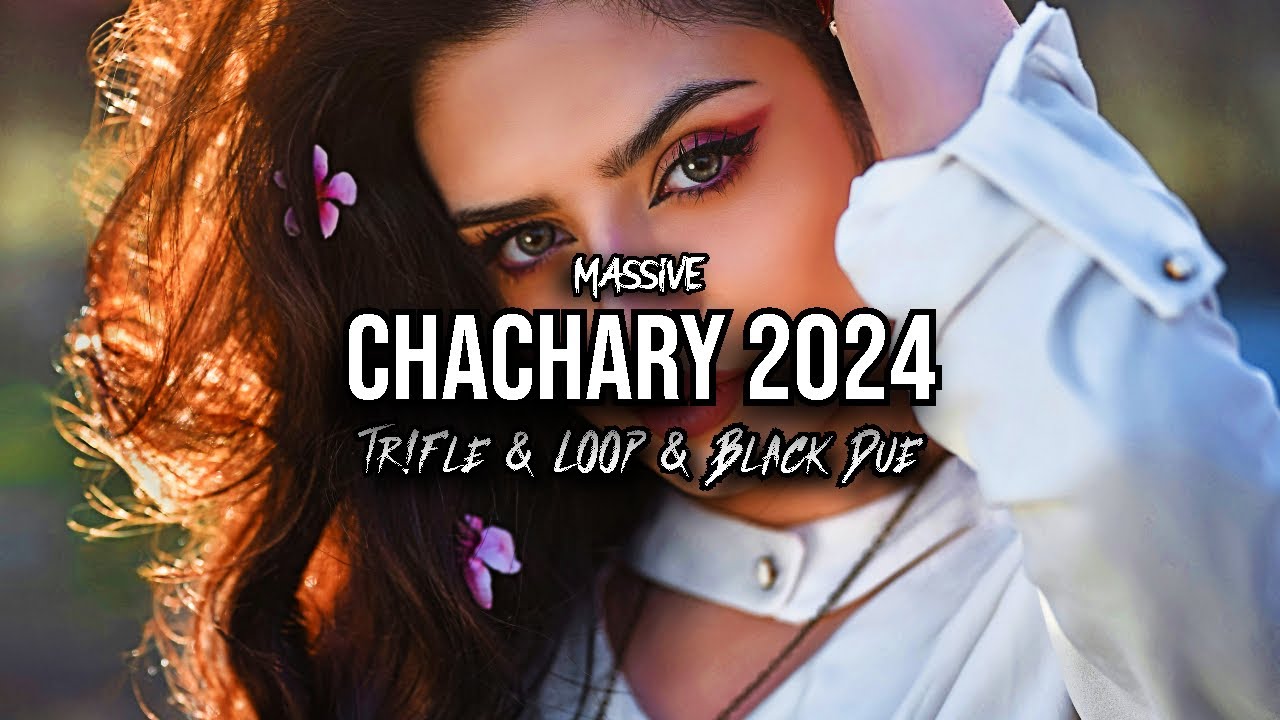 MASSiVE - Chachary 2024 (Tr!Fle & LOOP & Black Due REMIX)