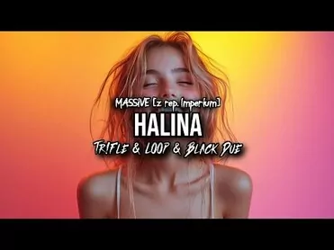 MASSiVE - Halina (z rep. IMPERIUM) (Tr!Fle & LOOP & Black Due REMIX)