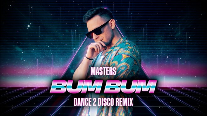 Masters - Bum Bum (Dance 2 Disco Remix)