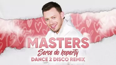 Masters - Serce Do Koperty (Dance 2 Disco Remix)