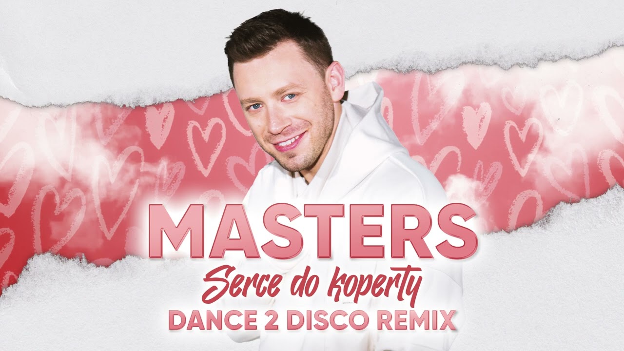 Masters - Serce Do Koperty (Dance 2 Disco Remix)