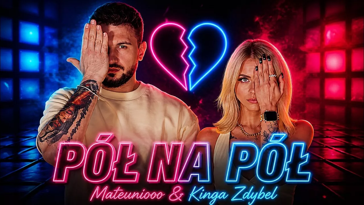 MATEUNIOOO x Kinga Zdybel - Pół na Pół