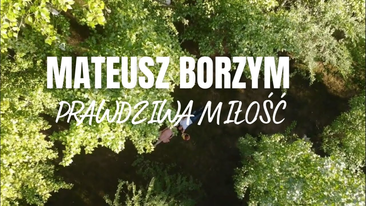 Mateusz Borzym - Prawdziwa Miłość