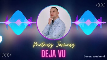 Mateusz Jarmusz - Deja Vu (Cover 2023)