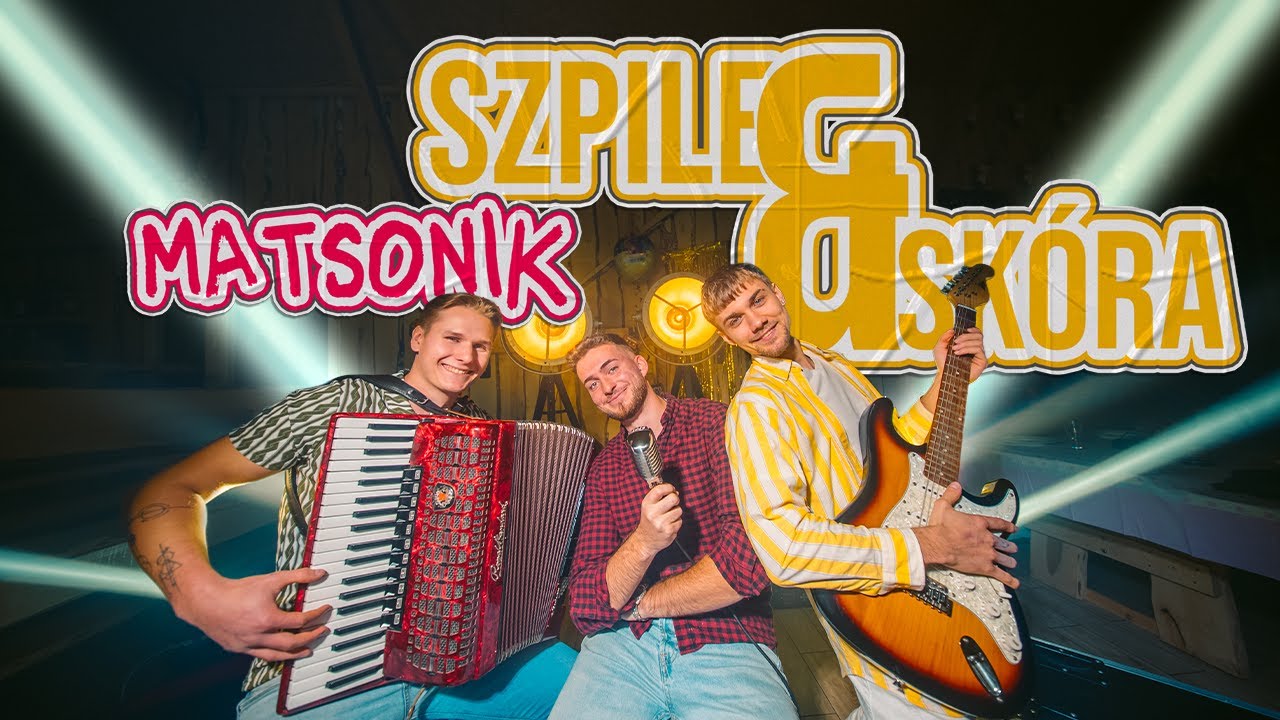 MATSONIK - SZPILE I SKÓRA