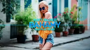 Matt Palmer - Bahamy (FAIR PLAY REMIX)